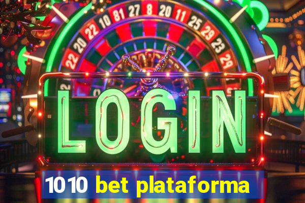 1010 bet plataforma